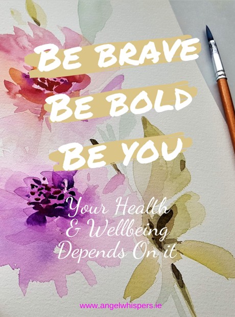 Be Brave Be Bold Be You